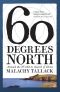 [Sixty Degrees North 01] • Sixty Degrees North